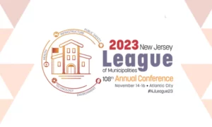 NJ League of Municipalities Annual Conference 2023